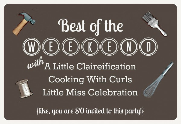 Best of the Weekend Party! {Week 11}