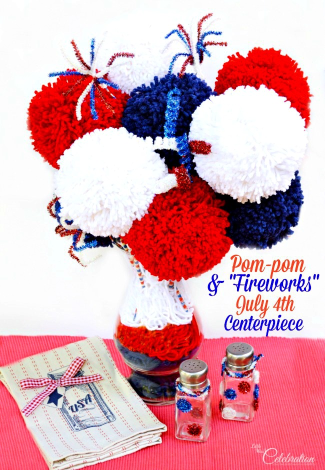 Pom-pom & “Fireworks” July 4th Centerpiece