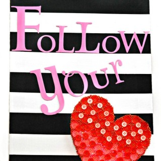 DIY Follow Your Heart Art