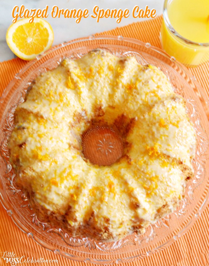 Perfect for a celebration or to brighten a dark day, Glazed Orange Sponge Cake is light-as-air & delicious! Recipe at littlemisscelebration.com