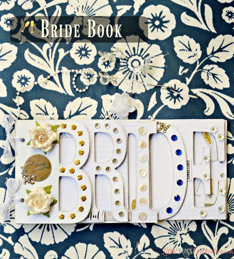Make the bride-to-be a special book for photos & memories of the big day! Bride Book at littlemisscelebration.com