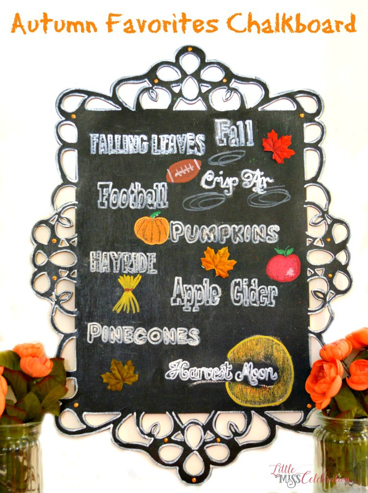 Profess your love for everything fall fabulous with this Autumn Favorites Chalkboard! at littlemisscelebration.com