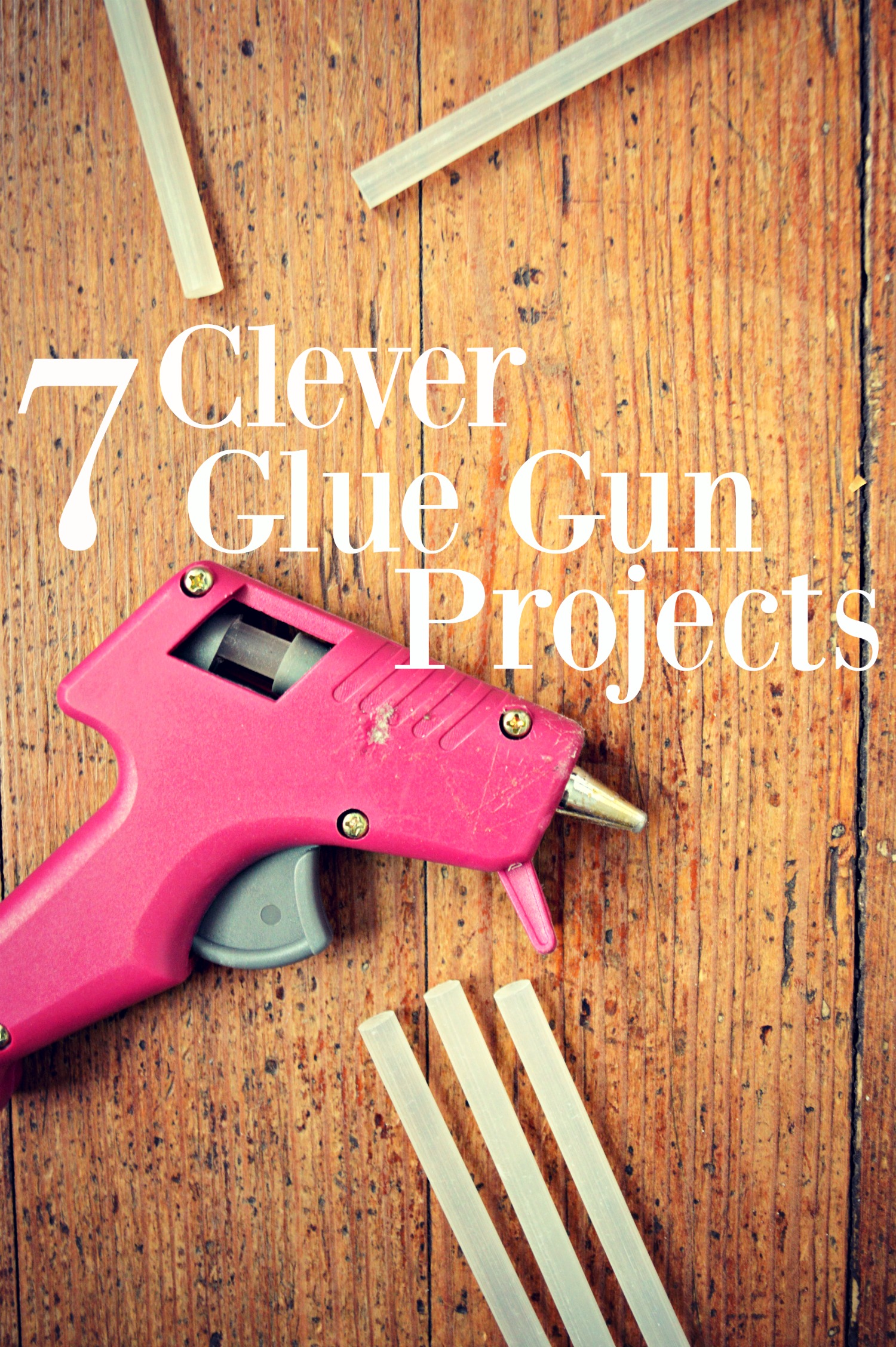 7 Clever Glue Gun Projects from Little House Living